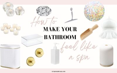 How to make your bathroom feel like a spa